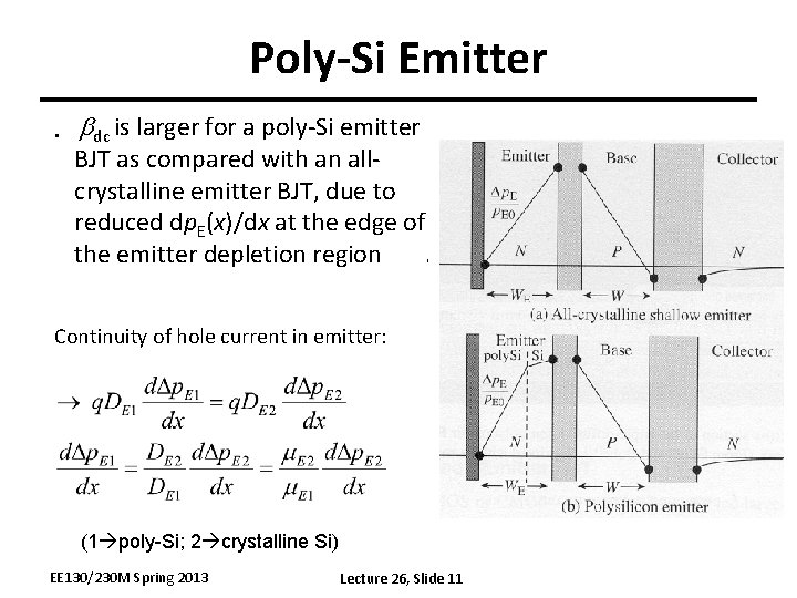 Poly-Si Emitter • bdc is larger for a poly-Si emitter BJT as compared with Poly-Si Emitter • bdc is larger for a poly-Si emitter BJT as compared with
