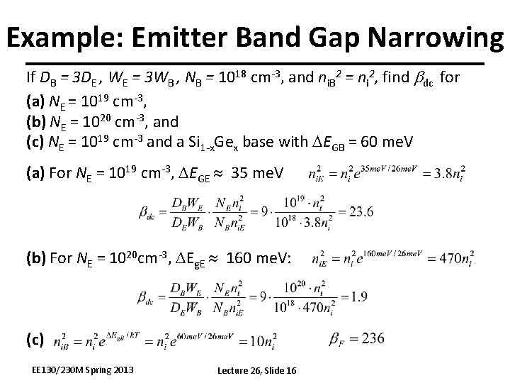 Example: Emitter Band Gap Narrowing If DB = 3 DE , WE = 3 Example: Emitter Band Gap Narrowing If DB = 3 DE , WE = 3
