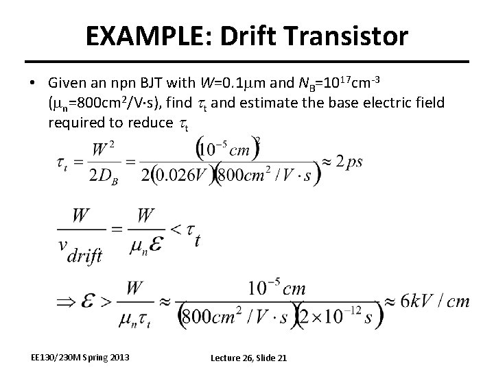 EXAMPLE: Drift Transistor • Given an npn BJT with W=0. 1 mm and NB=1017 EXAMPLE: Drift Transistor • Given an npn BJT with W=0. 1 mm and NB=1017