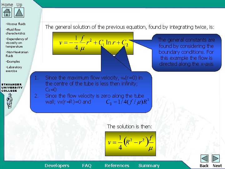 Home Up -Viscous fluids The general solution of the previous equation, found by integrating