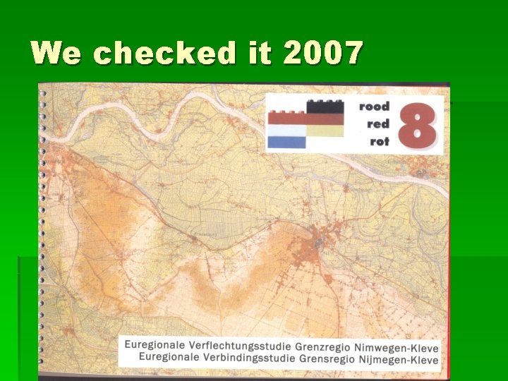 We checked it 2007 We checked it 2007