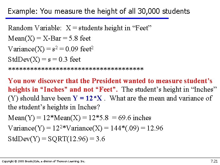 Example: You measure the height of all 30, 000 students Random Variable: X =