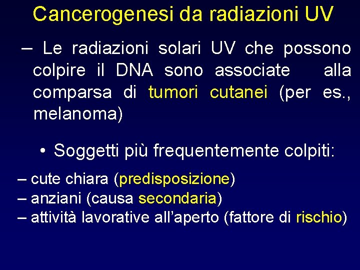 Cancerogenesi da radiazioni UV – Le radiazioni solari UV che possono colpire il DNA