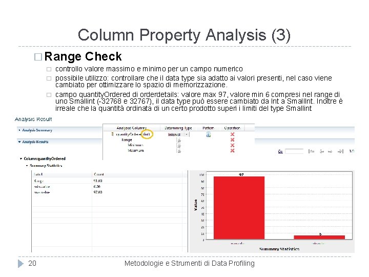 Column Property Analysis (3) � Range � � � 20 Check controllo valore massimo