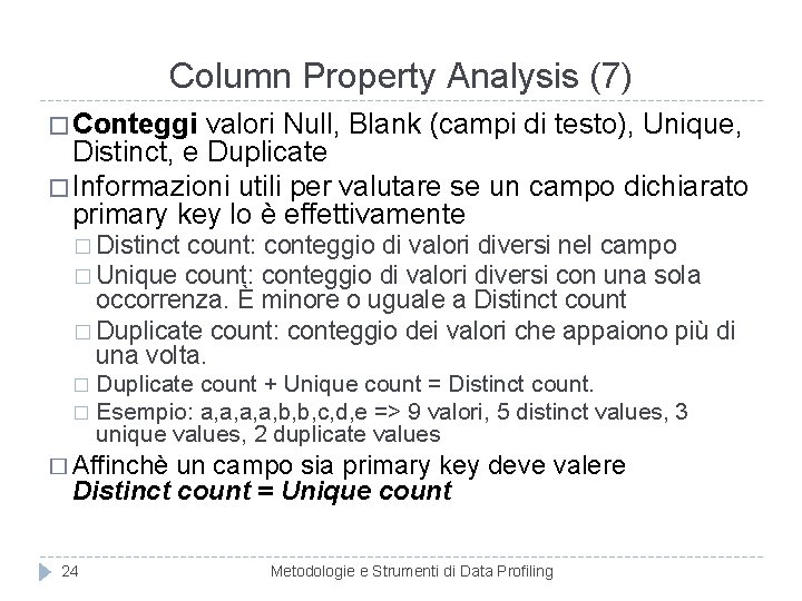 Column Property Analysis (7) � Conteggi valori Null, Blank (campi di testo), Unique, Distinct,