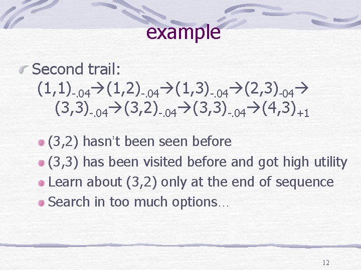 example Second trail: (1, 1)-. 04 (1, 2)-. 04 (1, 3)-. 04 (2, 3)-04