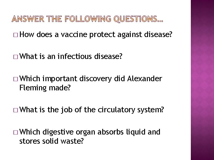 � How does a vaccine protect against disease? � What is an infectious disease?