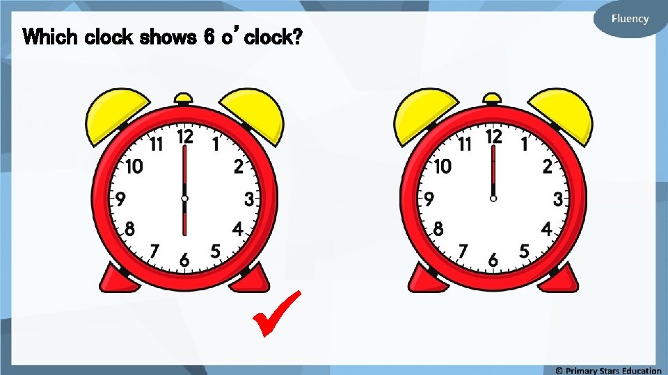 Which clock shows 6 o’clock? 