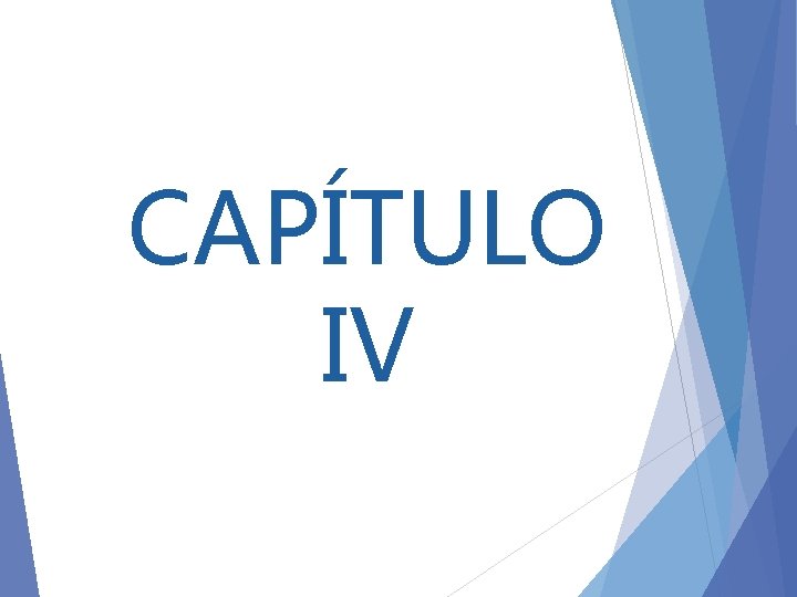 CAPÍTULO IV 