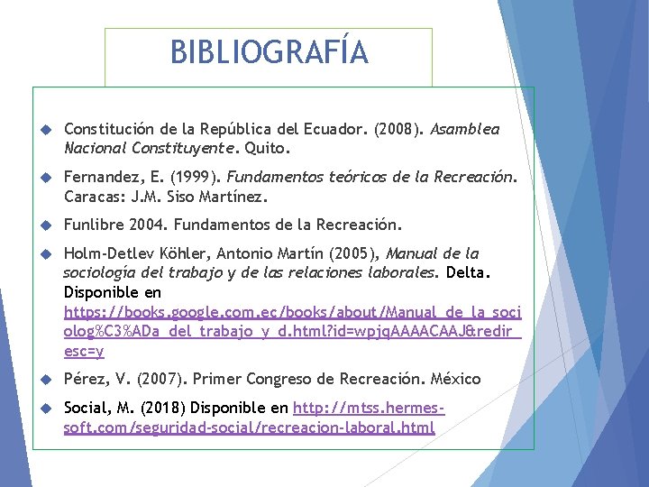 BIBLIOGRAFÍA Constitución de la República del Ecuador. (2008). Asamblea Nacional Constituyente. Quito. Fernandez, E.