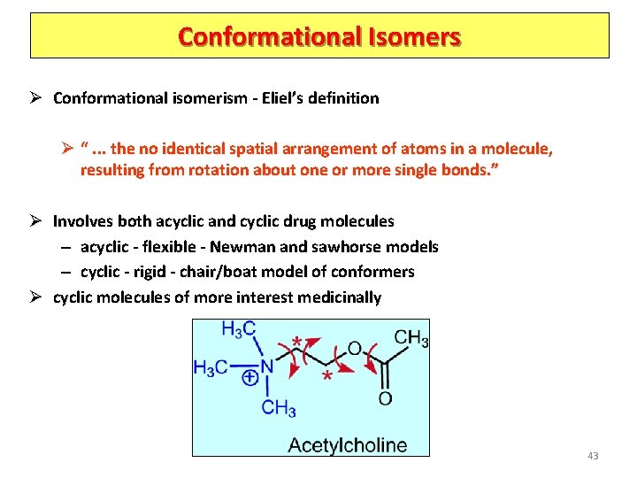 Conformational Isomers Ø Conformational isomerism - Eliel’s definition Ø “. . . the no