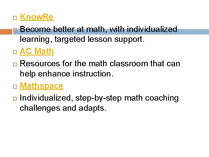  Know. Re Become better at math, with individualized learning, targeted lesson support. AC