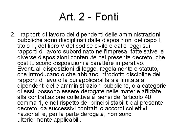 Art. 2 - Fonti 2. I rapporti di lavoro dei dipendenti delle amministrazioni pubbliche