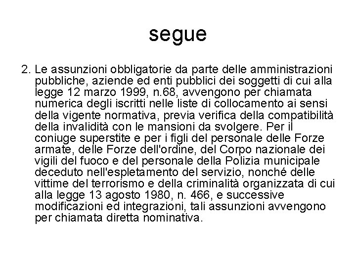 segue 2. Le assunzioni obbligatorie da parte delle amministrazioni pubbliche, aziende ed enti pubblici