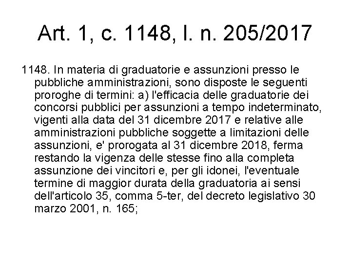 Art. 1, c. 1148, l. n. 205/2017 1148. In materia di graduatorie e assunzioni