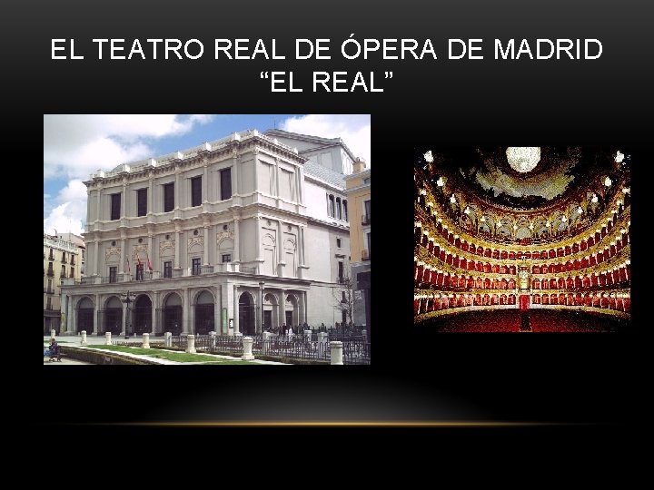 EL TEATRO REAL DE ÓPERA DE MADRID “EL REAL” 