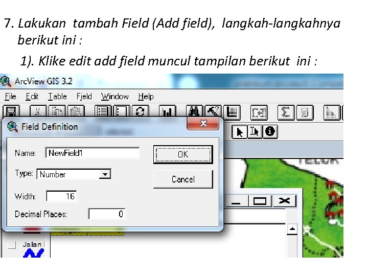 7. Lakukan tambah Field (Add field), langkah-langkahnya berikut ini : 1). Klike edit add