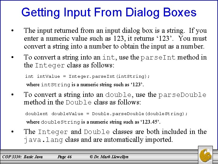 Getting Input From Dialog Boxes • • The input returned from an input dialog