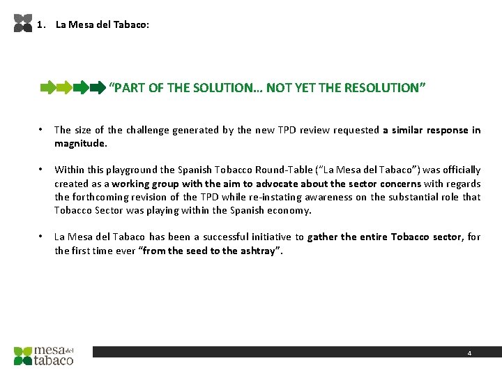 1. La Mesa del Tabaco: “PART OF THE SOLUTION… NOT YET THE RESOLUTION” •