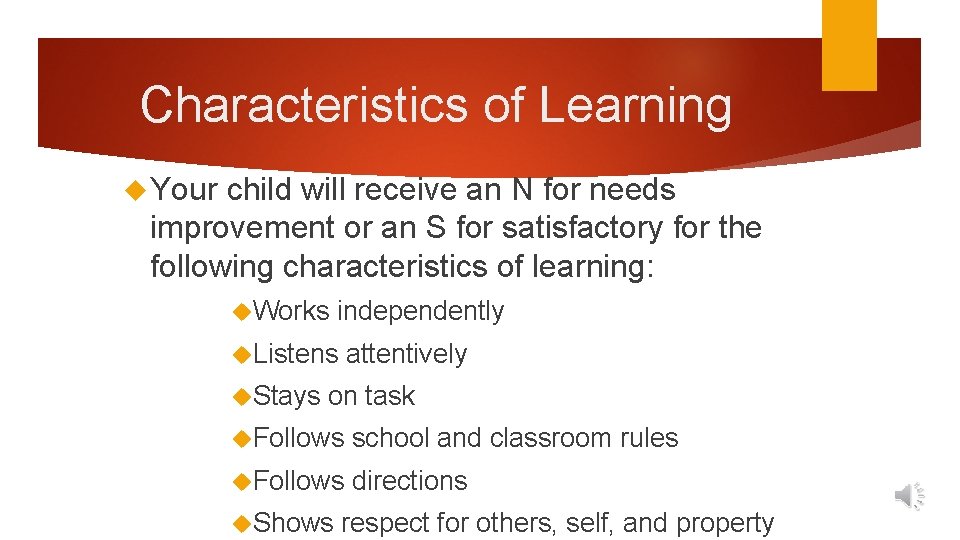 Characteristics of Learning Your child will receive an N for needs improvement or an