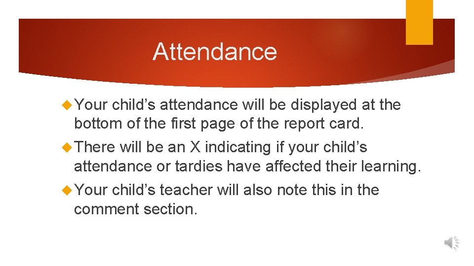 Attendance Your child’s attendance will be displayed at the bottom of the first page