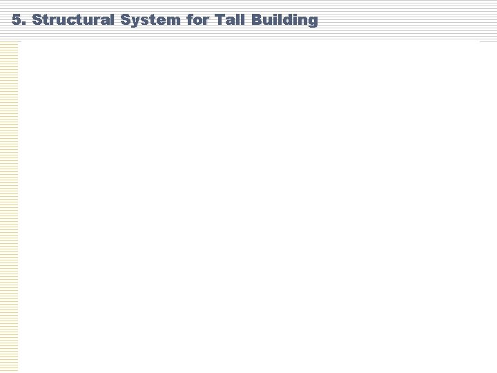 5. Structural System for Tall Building 