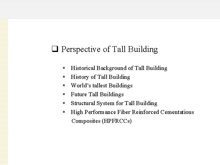 q Perspective of Tall Building § § § Historical Background of Tall Building History