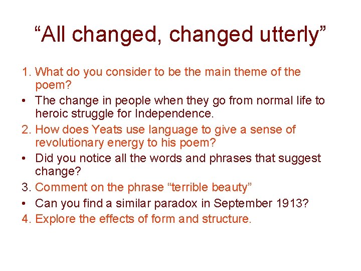 “All changed, changed utterly” 1. What do you consider to be the main theme