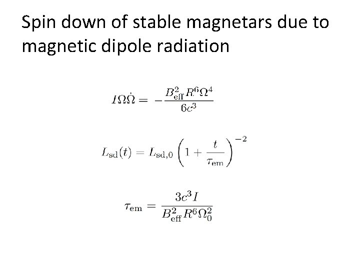 Spin down of stable magnetars due to magnetic dipole radiation 