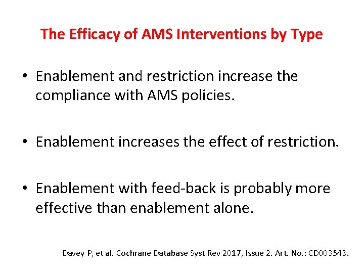 The Efficacy of AMS Interventions by Type • Enablement and restriction increase the compliance