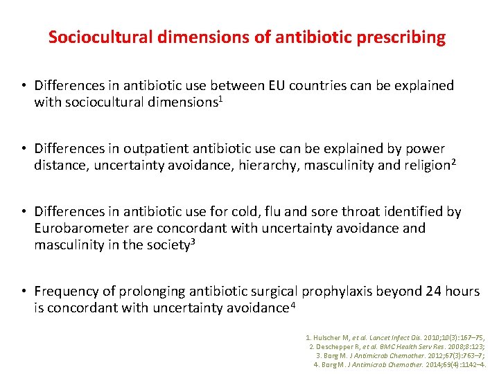 Sociocultural dimensions of antibiotic prescribing • Differences in antibiotic use between EU countries can