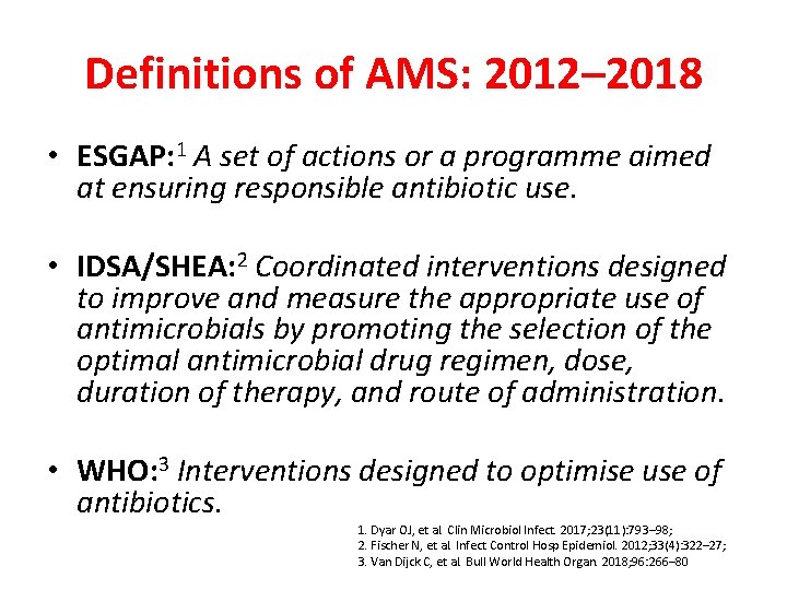 Definitions of AMS: 2012– 2018 • ESGAP: 1 A set of actions or a