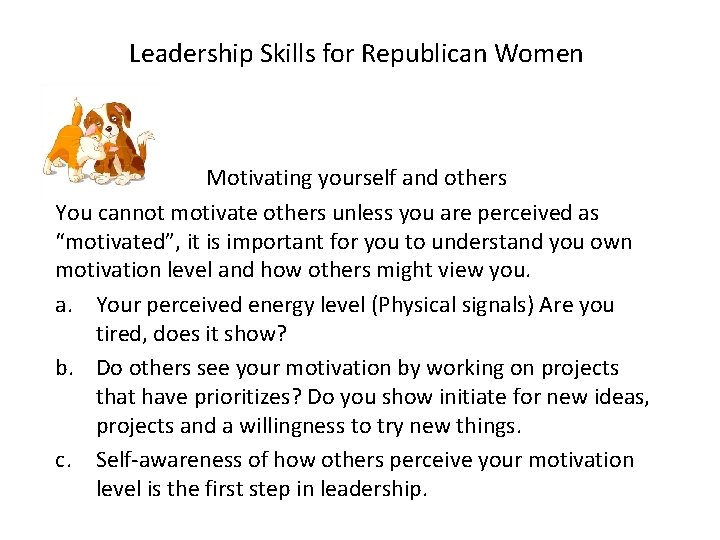 Leadership Skills for Republican Women Motivating yourself and others You cannot motivate others unless
