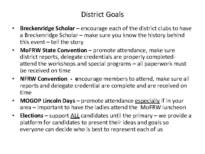 District Goals • Breckenridge Scholar – encourage each of the district clubs to have