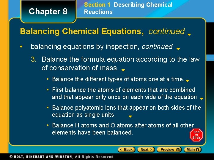 Chapter 8 Section 1 Describing Chemical Reactions Balancing Chemical Equations, continued • balancing equations
