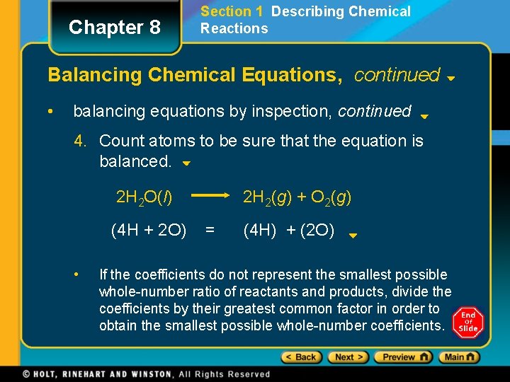 Chapter 8 Section 1 Describing Chemical Reactions Balancing Chemical Equations, continued • balancing equations