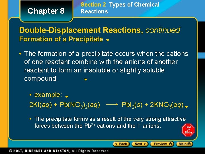 Chapter 8 Section 2 Types of Chemical Reactions Double-Displacement Reactions, continued Formation of a