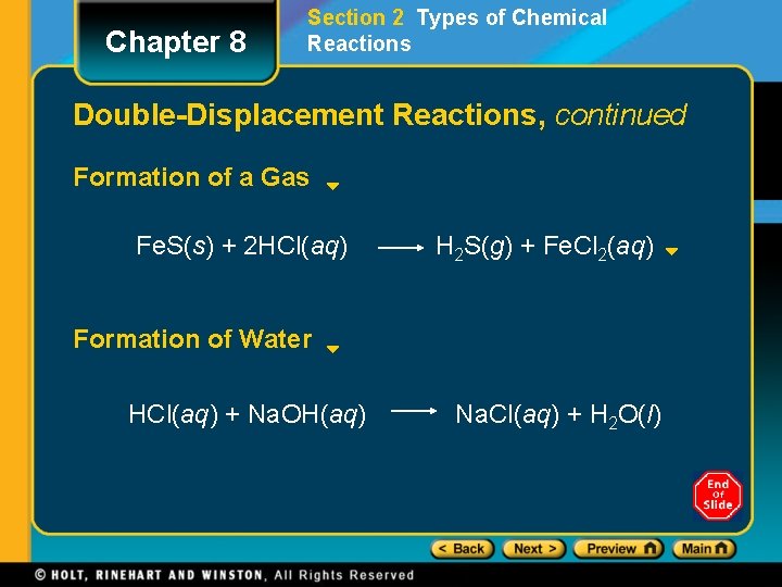 Chapter 8 Section 2 Types of Chemical Reactions Double-Displacement Reactions, continued Formation of a