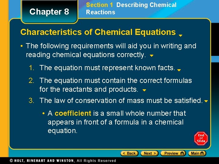 Chapter 8 Section 1 Describing Chemical Reactions Characteristics of Chemical Equations • The following