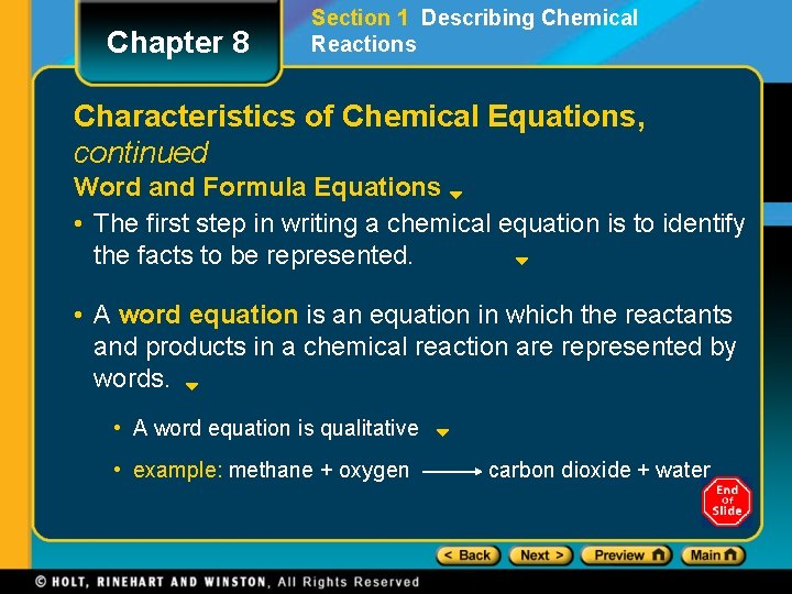 Chapter 8 Section 1 Describing Chemical Reactions Characteristics of Chemical Equations, continued Word and