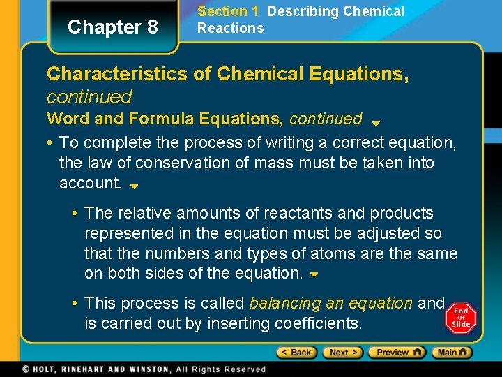 Chapter 8 Section 1 Describing Chemical Reactions Characteristics of Chemical Equations, continued Word and
