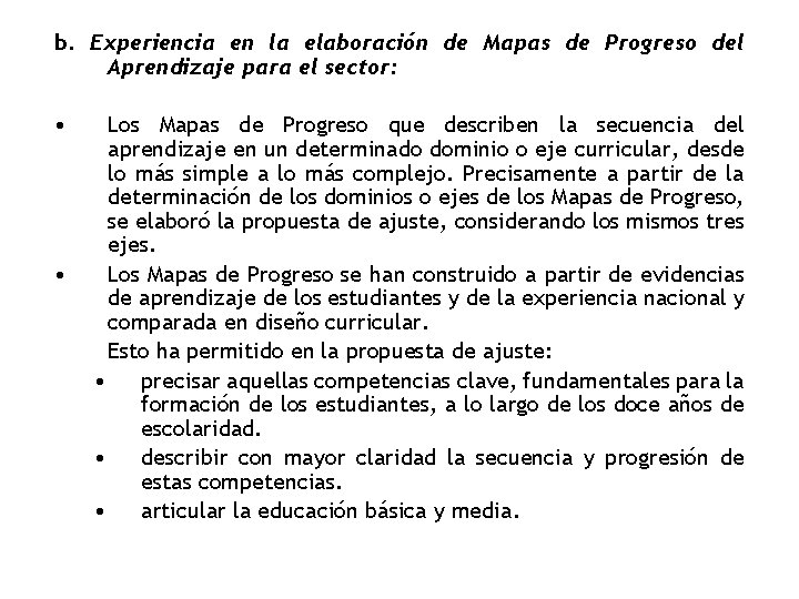 b. Experiencia en la elaboración de Mapas de Progreso del Aprendizaje para el sector: