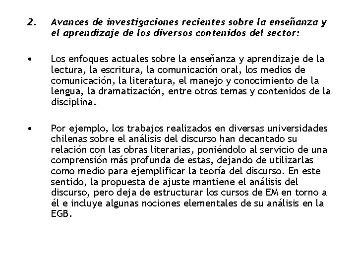 2. Avances de investigaciones recientes sobre la enseñanza y el aprendizaje de los diversos