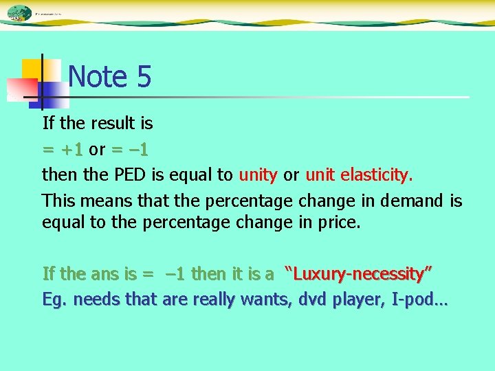 Note 5 If the result is = +1 or = – 1 then the