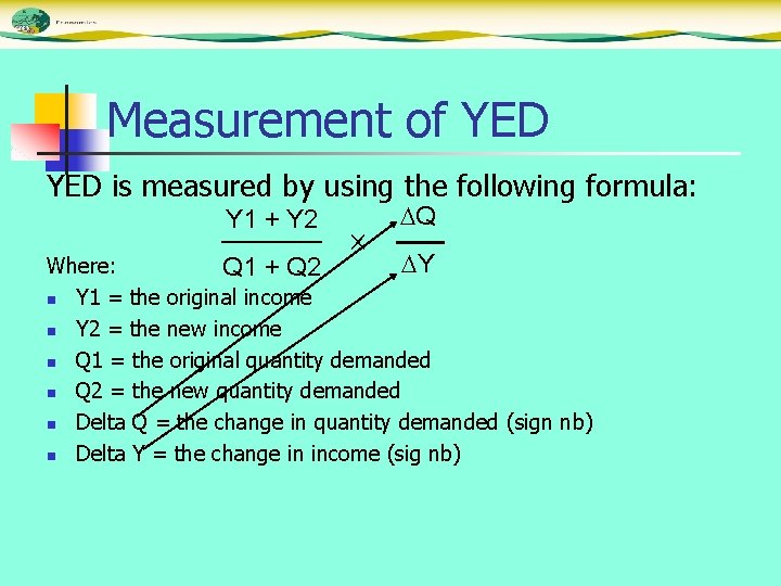 Measurement of YED is measured by using the following formula: Y 1 + Y