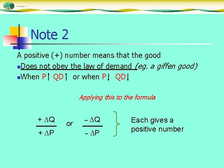 Note 2 A positive (+) number means that the good n. Does not obey
