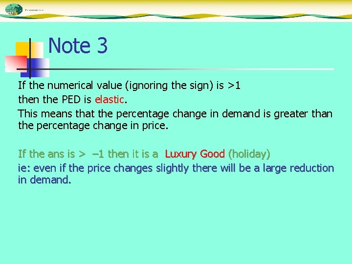 Note 3 If the numerical value (ignoring the sign) is >1 then the PED