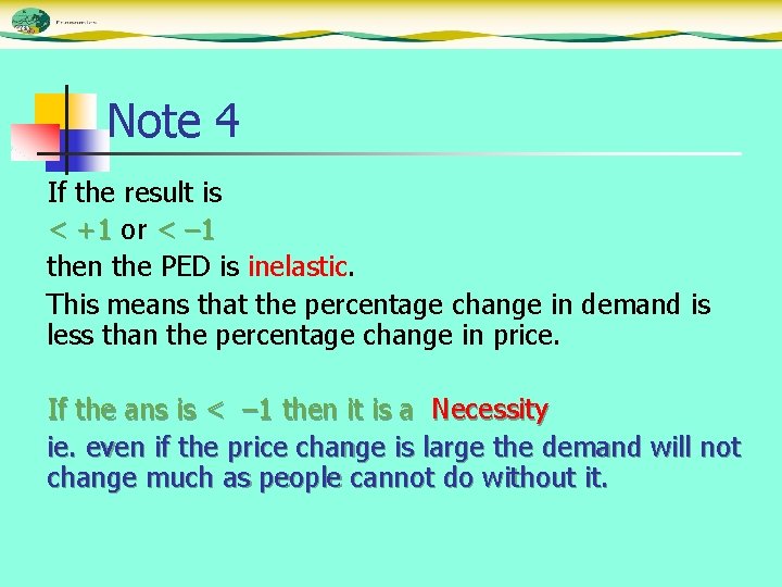 Note 4 If the result is < +1 or < – 1 then the