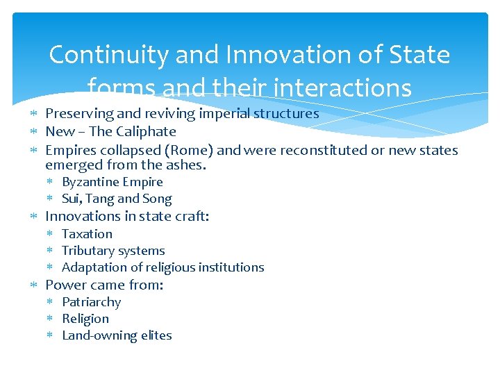 Continuity and Innovation of State forms and their interactions Preserving and reviving imperial structures