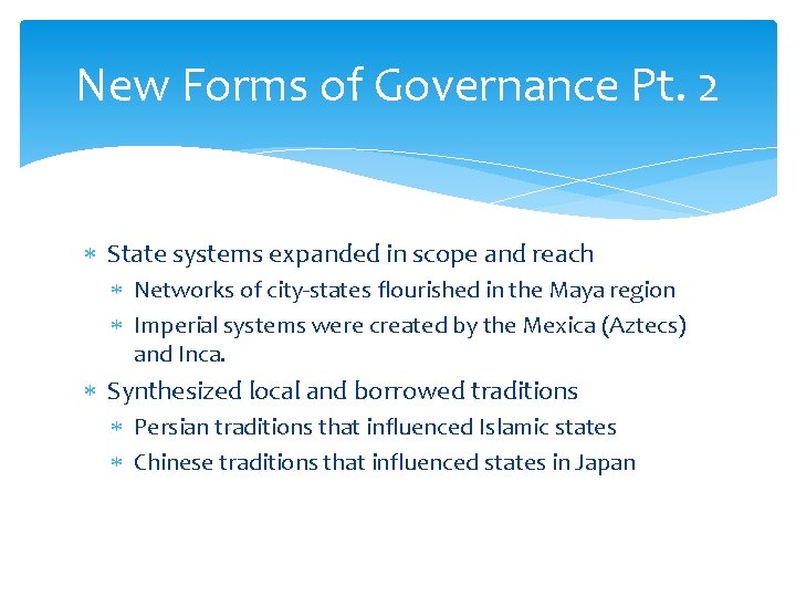 New Forms of Governance Pt. 2 State systems expanded in scope and reach Networks